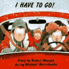 Amazon.com order for
I Have To Go
by Robert Munsch