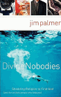 Amazon.com order for
Divine Nobodies
by Jim Palmer