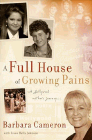 Bookcover of
Full House of Growing Pains
by Barbara Cameron