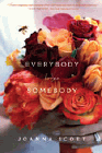 Amazon.com order for
Everybody Loves Somebody
by Joanna Scott