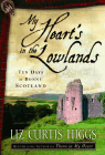 Amazon.com order for
My Heart's in the Lowlands
by Liz Curtis Higgs