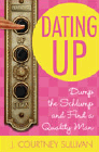 Amazon.com order for
Dating Up
by J. Courtney Sullivan