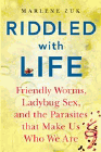 Amazon.com order for
Riddled With Life
by Marlene Zuk
