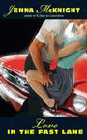 Bookcover of
Love in the Fast Lane
by Jenna McKnight