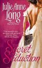 Bookcover of
Secret to Seduction
by Julie Anne Long