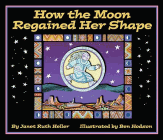 Bookcover of
How the Moon Regained Her Shape
by Janet Ruth Heller
