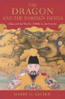 Amazon.com order for
Dragon and the Foreign Devils
by Harry G. Gelber