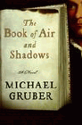 Amazon.com order for
Book of Air and Shadows
by Michael Gruber