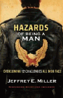 Bookcover of
Hazards of Being a Man
by Jeffrey Miller