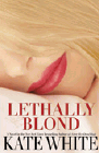 Amazon.com order for
Lethally Blond
by Kate White