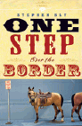 Amazon.com order for
One Step Over the Border
by Stephen Bly