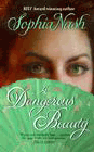 Bookcover of
Dangerous Beauty
by Sophia Nash