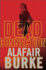 Amazon.com order for
Dead Connection
by Alafair Burke