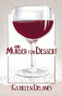 Amazon.com order for
And Murder for Dessert
by Kathleen Delaney