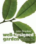 Bookcover of
John Brookes' Well-Designed Garden
by John Brookes