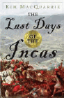 Bookcover of
Last Days of the Incas
by Kim MacQuarrie