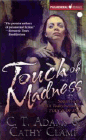 Amazon.com order for
Touch of Madness
by C. T. Adams