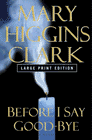 Amazon.com order for
Before I Say Good-bye
by Mary Higgins Clark