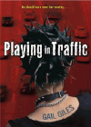 Amazon.com order for
Playing in Traffic
by Gail Giles