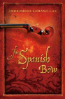 Amazon.com order for
Spanish Bow
by Andromeda Romano-Lax
