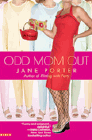 Amazon.com order for
Odd Mom Out
by Jane Porter
