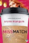 Amazon.com order for
Miss Match
by Erynn Mangum