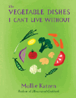 Amazon.com order for
Vegetable Dishes I Can't Live Without
by Mollie Katzen