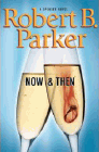 Amazon.com order for
Now & Then
by Robert B. Parker