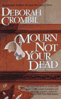 Amazon.com order for
Mourn Not Your Dead
by Deborah Crombie