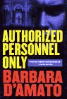 Amazon.com order for
Authorized Personnel Only
by Barbara D'Amato