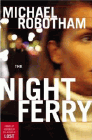 Amazon.com order for
Night Ferry
by Michael Robotham