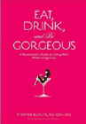 Bookcover of
Eat, Drink and Be Gorgeous
by Esther Blum