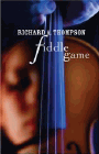 Amazon.com order for
Fiddle Game
by Richard A. Thompson