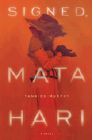 Amazon.com order for
Signed, Mata Hari
by Yannick Murphy