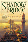 Amazon.com order for
Shadowbridge
by Gregory Frost