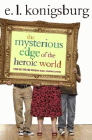 Amazon.com order for
Mysterious Edge of the Heroic World
by E. L. Konigsburg