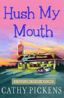 Amazon.com order for
Hush My Mouth
by Cathy Pickens