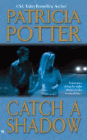 Amazon.com order for
Catch a Shadow
by Patricia Potter