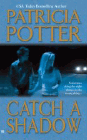 Amazon.com order for
Catch a Shadow
by Patricia Potter