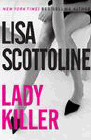 Amazon.com order for
Lady Killer
by Lisa Scottoline