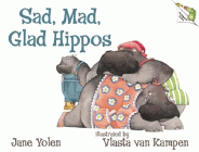 Amazon.com order for
Sad, Mad, Glad Hippos
by Jane Yolen