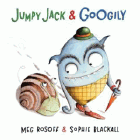 Bookcover of
Jumpy Jack & Googily
by Meg Rosoff