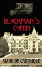 Amazon.com order for
Blackman's Coffin
by Mark de Castrique