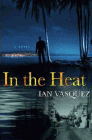 Amazon.com order for
In the Heat
by Ian Vasquez