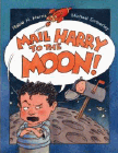 Amazon.com order for
Mail Harry to the Moon!
by Robie H. Harris